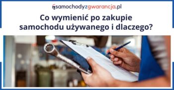 co-wymienic-po-zakupie-samochodu