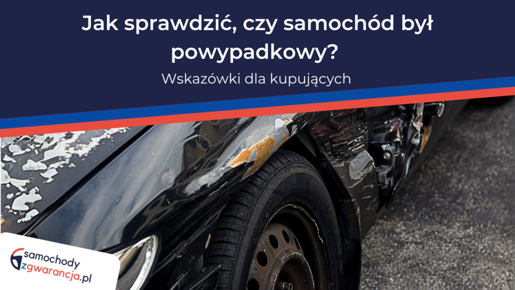 jak-sprawdzic-czy-samochod-byl-powypadkowy