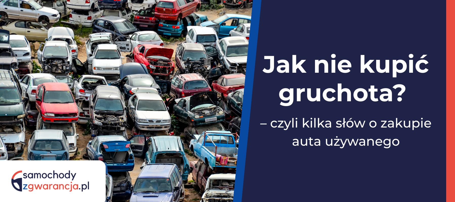 Jak Nie Kupić Gruchota? Jak-Nie-Kupic-Gruchota-Czyli-Kilka-Slow-O-Zakupie-Auta-Uzywanego