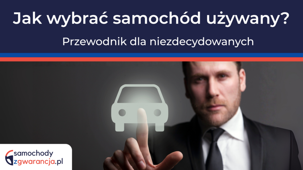 Jak-Wybrac-Samochod-Uzywany-Przewodnik