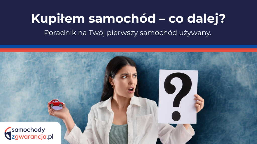 Kupilem-Samochod-Pierwszy-Samochod
